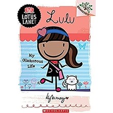 Scholastic Lulu: My Glamorous Life (A Branches Book: Lotus La