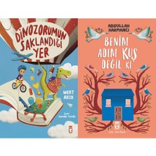 Timaş Çocuk Dinozorumun Saklandığı Yer (Mert Arık) ve Benim Adım Kuş Değil Ki