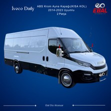 Ebal Oto Iveco Daily Abs Krom Ayna Kapağı 2 Parça 2014-2023 Model Arası uyumlu (Kısa Kol Ayna)