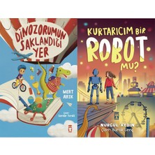Timaş Çocuk Dinozorumun Saklandığı Yer (Mert Arık) ve Kurtarıcım Bir Robot Mu?