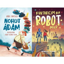 Timaş Çocuk Nohut Adam (Anıl Basılı) ve Kurtarıcım Bir Robot Mu?