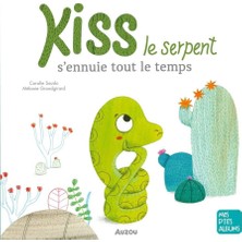 Auzou Kiss Le Serpent Sennuıe Tout Le Temps