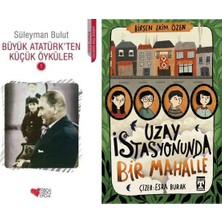 Can Yayınları Büyük Atatürk'ten Küçük Öyküler 1 (Süleyman Bulut) ve Uzay Istasyonunda Bir Mahalle