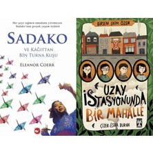 Beyaz Balina Yayınları Sadako ve Kağıttan Bir Turna Kuşu (Eleanor Coerr) ve Uzay Istasyonunda Bir Mahalle