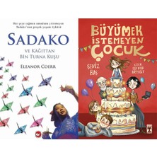 Beyaz Balina Yayınları Sadako ve Kağıttan Bir Turna Kuşu (Eleanor Coerr) ve Büyümek Istemeyen Çocuk
