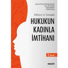 Seçkin Edebiyat ve Sinemada Hukukun Kadınla Imtihanı Şafak Evran Topuzkanamış,pınar Bacaksız,tuğba Bayzıt,sevil Doğan Ekim 2022