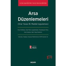 Seçkin Arsa Düzenlemeleri (Imar Yasası 18. Madde Uygulaması) Dr. Erdal Köktürk,prof. Dr. Erol Köktürk 2. Baskı, Mayıs 2024
