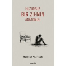 Masa Kitap Huzursuz Bir Zihnin Anatomisi