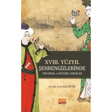Nobel Bilimsel Eserler Xvııı. Yüzyıl Şehrengizlerinde Toplumsal ve Kültürel Unsurlar