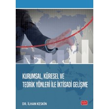 Nobel Bilimsel Eserler Kurumsal, Küresel ve Teorik Yönleri ile Iktisadi Gelişme