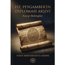Hatem'ül Enbiya Yayınları Hz. Peygamberin Diplomasi Arşivi