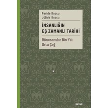 Beyan Yayınları Insanlığın Eş Zamanlı Tarihi 2 - Rönesanslar Bin Yılı Orta Çağ