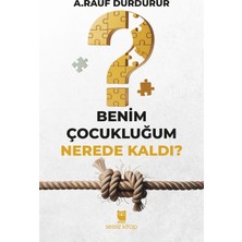 Sessiz Kitap Benim Çocukluğum Nerede Kaldı?
