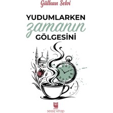 Sessiz Kitap Yudumlarken Zamanın Gölgesini
