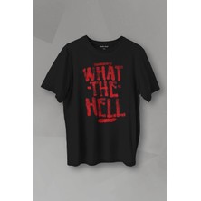  Unisex Siyah T-Shirt What The Hell Yazı Baskılı Tişört