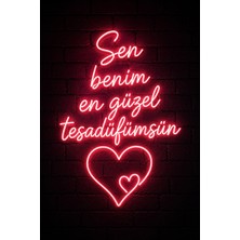 Lucena Romantik Neon Yazılı Mdf Duvar Tablosu | Sen Benim En Güzel Tesadüfümsün Dekoru