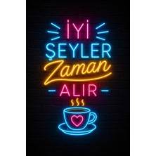 Lucena Neon Iyi Şeyler Zaman Alır Duvar Tablosu Mdf Dekoratif Motivasyon Yazısı