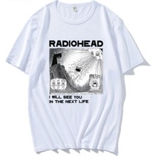 Beyaz Radiohead Rock Band Vintage Hip Hop Ben Sonraki Hayatta Göreceksiniz Unisex Müzik Hay