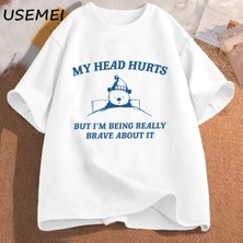  Kafam Acıyor Ama Bu Konuda Gerçekten Cesur Oluyorum T Shirt Kadın Nedensel Kafa Acıyor Pamuk 2931