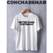  Better Than Yesterday Baskılı Oversize T-Shirt