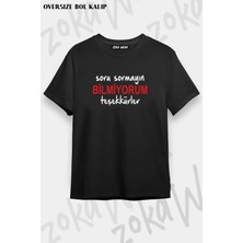 Unisex Oversize Kalıp Bilmiyorum Teşekkürler Tasarım Baskılı Tshirt