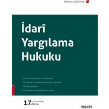 Seçkin Idari Yargılama Hukuku Prof. Dr. Ramazan Çağlayan 17. Baskı, Eylül 2025