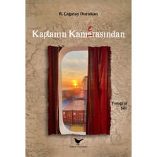 Günce Yayınları Kaptanın Kamerasından - R. Çağatay Durukan