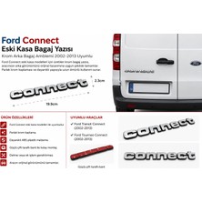 İTHAL Ford Connect Eski Kasa Bagaj Yazısı Krom Arka Bagaj Amblemi 2002-2013 Uyumlu
