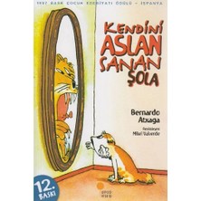 Ne Lazım Bana Kendini Aslan Sanan Şola