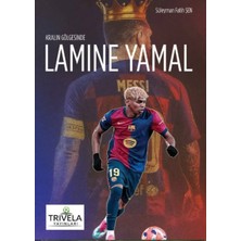 Trivela Kralın Gölgesinde Lamine Yamal