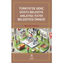 Balance Life Türkiye’de Genç Dostu Belediye Anlayışı: Fatih Belediyesi Örneği
