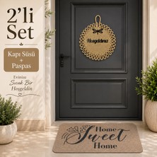 Bert 2'li Set Dekoratif Hasır "hoşgeldiniz" Kapı Süsü ve "home Sweet Home" Paspas Takımı