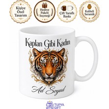 Tupya Gift Isme Özel Kaplan Gibi Kadın Yazılı Kupa Bardak Hediye