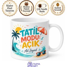 Tupya Gift Tatil Modu Açık Yazılı Baskılı Kupa Bardak Hediye Tatilci Porselen Mug