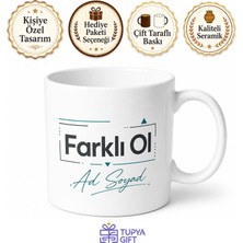 Tupya Gift Isme Özel Farklı Ol Yazılı Kupa Bardak Özel Tasarım Baskılı Hediye