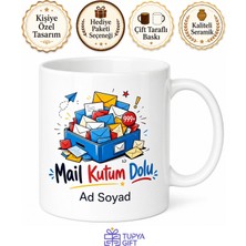Tupya Gift Isme Özel Mail Kutum Dolu Yazılı Komik Kupa Bardak Hediye