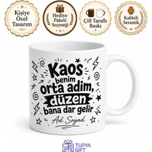 Tupya Gift Isme Özel Kaos Yazılı Komik Baskılı Kupa Bardak Eğlenceli Hediye