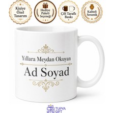 Tupya Gift Isme Özel Yıllara Meydan Okuyan Yazılı Kupa Bardak Hediye