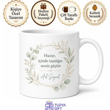 Tupya Gift Isme Özel Huzurlu Yazılı Kupa Bardak Kişiye Özel Hediye Porselen Mug