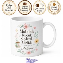 Tupya Gift Mutluluk Küçük Şeylerde Gizlidir Yazılı Motivasyon Kupası Hediye Bardak