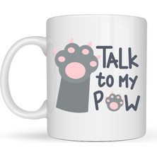 Bezos Talk To My Paw – Sevimli Kedi Patili Porselen Kupa Model 57
