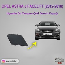 AutoPit 3D Opel Astra J Facelift (Makyajlı) (2012-2018) Uyumlu Ön Tampon Çeki Demiri Kapağı