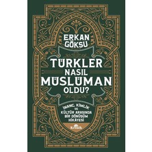 Aesco Türkler Nasıl Müslüman Oldu ?: Inanç, Kimlik ve Kültür Arasında Bir Dönüşüm Hikayesi