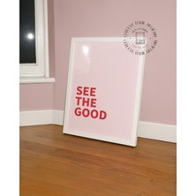 Des Vu Print See The Good Posteri, Afirmasyon Pinterest Temalı Poster
