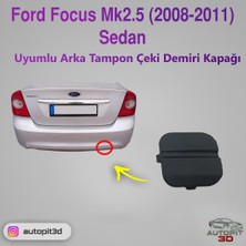 AutoPit 3D Ford Focus Mk2.5 Sedan (2008-2011) Uyumlu Arka Tampon Çeki Demiri Kapağı