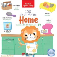 Palmira Demir 100 First Words - Home / Ingilizce Ilk 100 Kelimem - Ev: Iki Dilli : Ingilizce - Türkçe