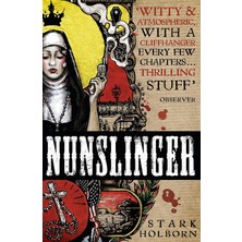Palmira Demir Nunslinger: The Complete Series: High Adventure, Low Skulduggery And Spectacular Shoot-Outs In The Wildest Wild West
