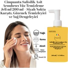Cinquanta Salisilik Asit Arındırıcı Yüz Temizleme Jeli 200 ml – Siyah Nokta Karşıtı, Gözenek Temizleyici ve Yağ Dengeleyici