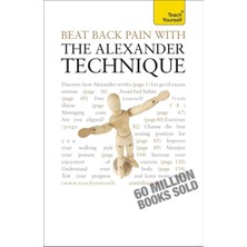Palmira Demir Beat Back Pain With The Alexander Technique: A No-Nonsense Guide To Overcoming Back Pain And Improving Overall Wellbeing