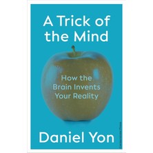 Palmira Demir Trick Of The Mind: How The Brain Invents Your Reality